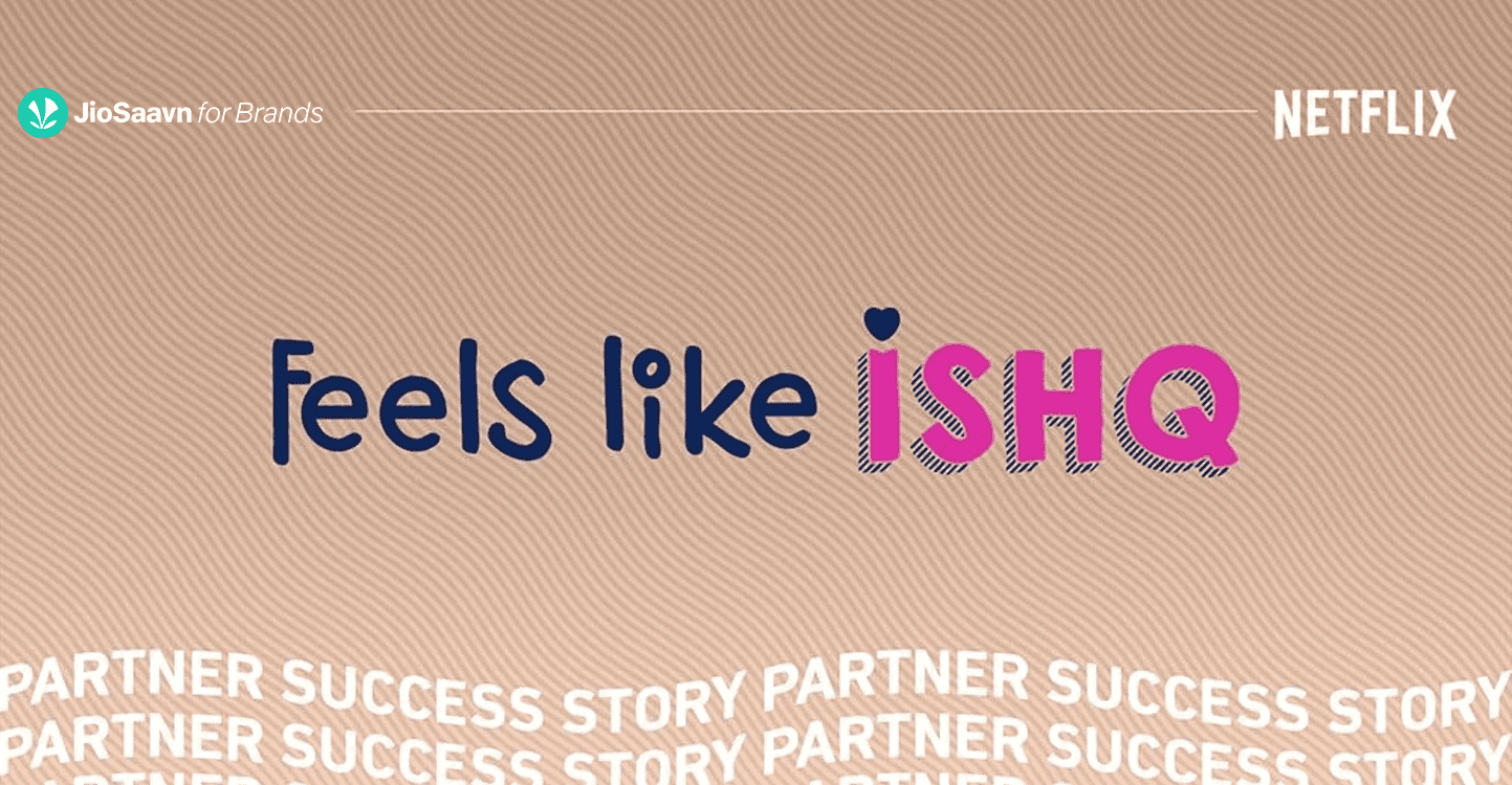 Netflix Inspired Listeners to Crush on their Latest Show via a Love Poll on JioSaavn