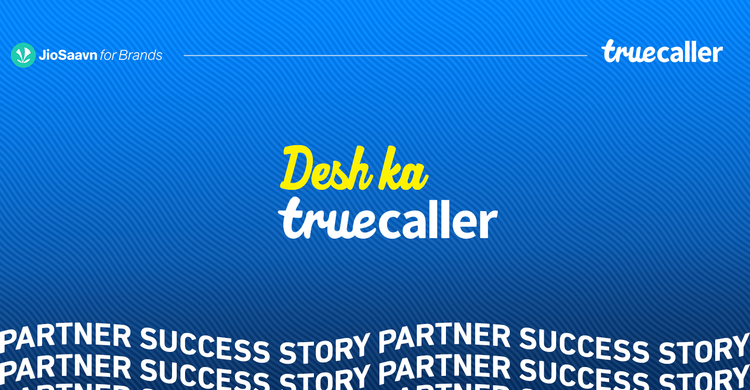 Truecaller Joined Forces With JioSaavn To Strengthen Brand Love and Become ‘Desh ka Truecaller’